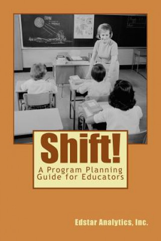 Boek Shift!: A Planning Guide for Data-Driven Programs in Education Dr Janet L Johnson