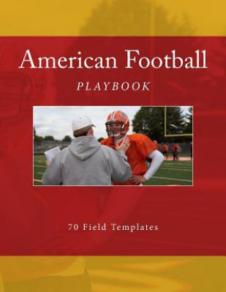 Книга American Football Playbook: 70 Field Templates Richard B Foster