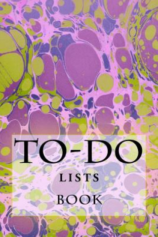 Kniha To-Do Lists Book: Stay Organized Richard B Foster