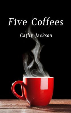 Βιβλίο Five Coffees Cathy Jackson