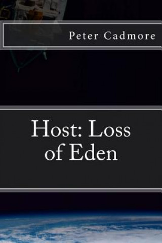 Knjiga Host: : Loss of Eden Peter Cadmore