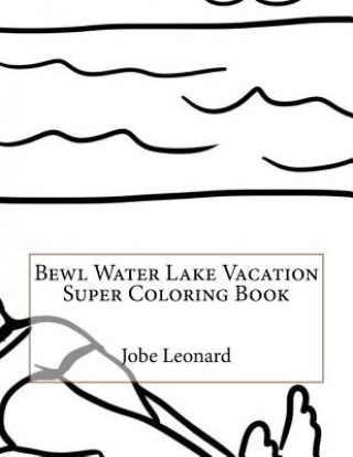 Carte Bewl Water Lake Vacation Super Coloring Book Jobe Leonard