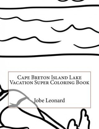 Carte Cape Breton Island Lake Vacation Super Coloring Book Jobe Leonard