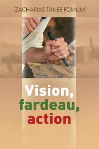 Kniha Vision, Fardeau, Action Zacharias Tanee Fomum