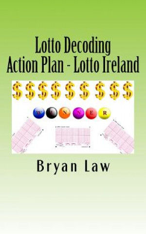Könyv Lotto Decoding: Action Plan - Lotto Ireland Bryan Law