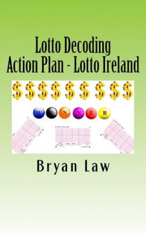 Książka Lotto Decoding: Action Plan - Lotto Ireland Bryan Law