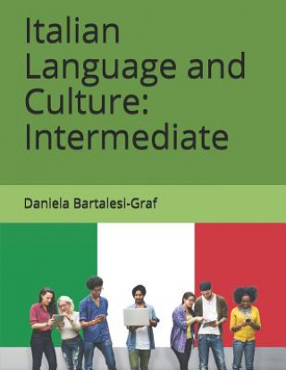 Libro Italian Language and Culture: Intermediate Daniela Bartalesi-Graf