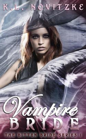 Knjiga Vampire Bride K L Novitzke