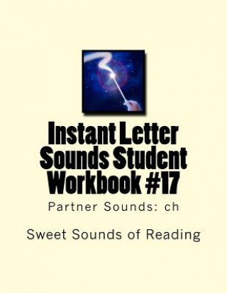 Książka Instant Letter Sounds Student Workbook #17: Partner Sounds: ch Sweet Sounds of Reading