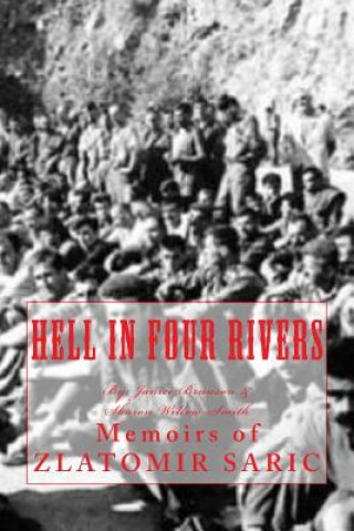 Knjiga Hell in Four Rivers Zlatomir Saric