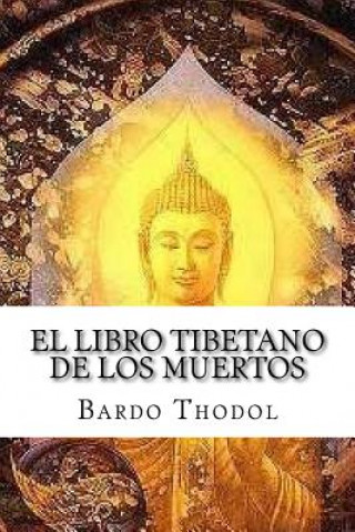 Könyv El Libro Tibetano de Los Muertos Bardo Thodol