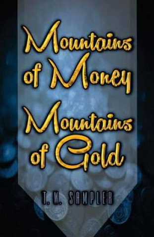 Carte Mountains Of Money, Mountains Of Gold T W Sampler