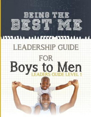 Kniha Being the Best Me Leadership Guide For Boys to Men Lonnie B Smith