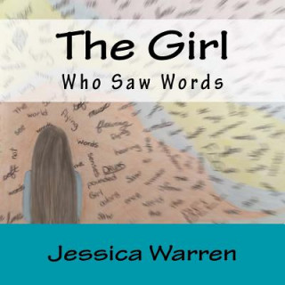 Libro The Girl Who Saw Words Jessica Warren