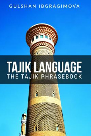Kniha Tajik Language: The Tajik Phrasebook Gulshan Ibragimova