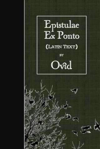 Carte Epistulae Ex Ponto: Latin Text Ovid