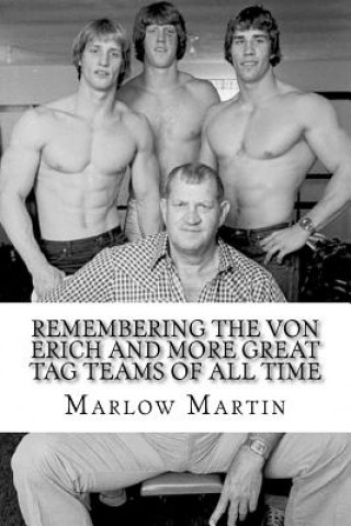 Kniha Remembering The Von Erich And More Great Tag Teams Of All Time Marlow J Martin
