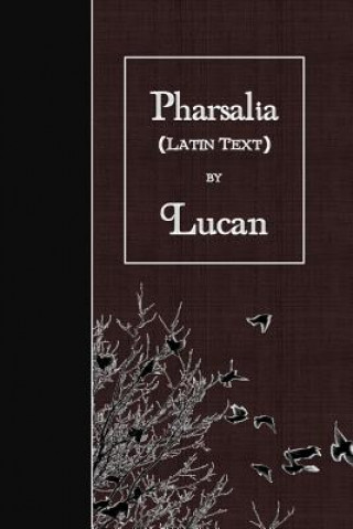 Könyv Pharsalia: Latin Text Lucan