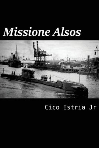Knjiga Missione Alsos Cico Istria Jr