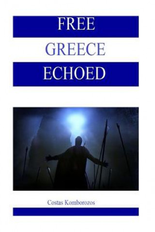 Книга Free Greece Echoed Costas Komborozos