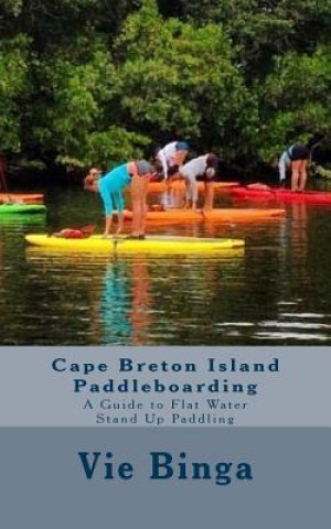 Kniha Cape Breton Island Paddleboarding Vie Binga