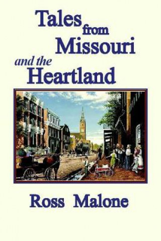 Carte Tales from Missouri and the Heartland Ross Malone
