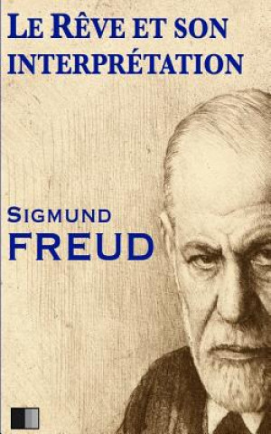 Книга Le r?ve et son interprétation Sigmund Freud