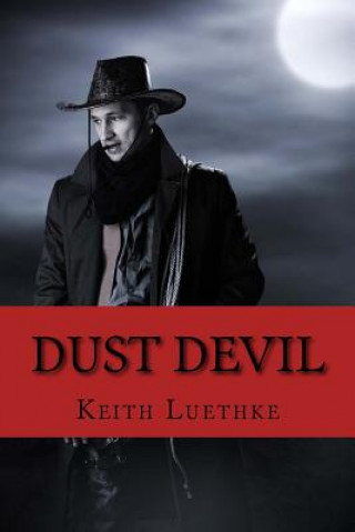 Kniha Dust Devil Keith Adam Luethke