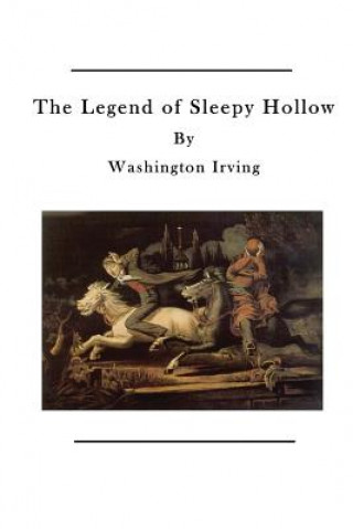 Carte The Legend of Sleepy Hollow: The Tale of Ichabod Crane Washington Irving