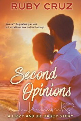 Книга Second Opinions: A Lizzy and Dr. Darcy Story Ruby Cruz
