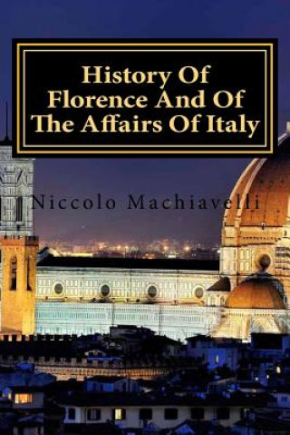 Kniha History Of Florence And Of The Affairs Of Italy Niccolo Machiavelli