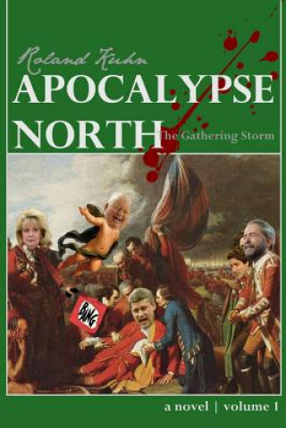 Книга Apocalypse North: The Gathering Storm Roland Kuhn