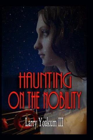 Book Haunting on the Nobility Larry Yoakum III