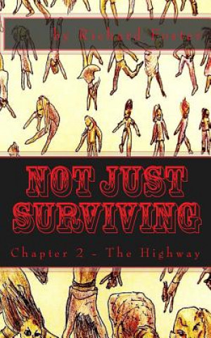 Könyv Not Just Surviving: Chapter 2 - The Highway Richard Foster