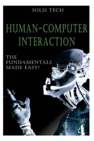 Carte Human-Computer Interaction: The Fundamentals Made Easy! Solis Tech