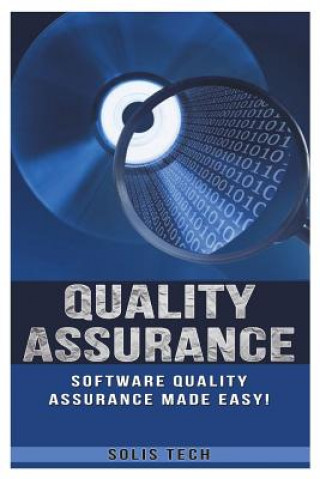 Книга Quality Assurance: Software Quality Assurance Made Easy Solis Tech