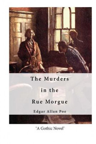 Könyv The Murders in the Rue Morgue: Classic Gothic Horror Edgar Allan Poe