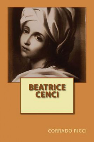 Carte Beatrice Cenci Corrado Ricci