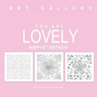 Carte Lovely Happy 8th Birthday: Adult Coloring Books Birthday in all Departments; 8th Birthday Gifts for Girls in al; 8th Birthday Gifts in al; 8th Bi Alesia Napolitano