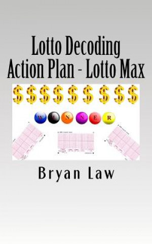 Libro Lotto Decoding: Action Plan - Lotto Max Bryan Law