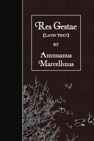 Carte Res Gestae: Latin Text Ammianus Marcellinus
