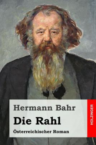 Kniha Die Rahl: Österreichischer Roman Hermann Bahr