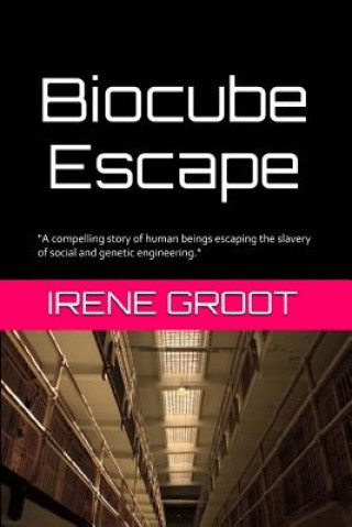 Kniha Biocube Escape Irene Groot