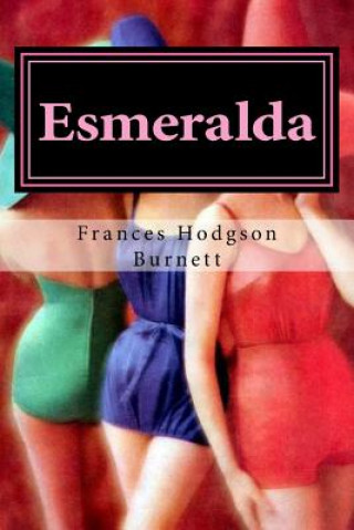 Kniha Esmeralda Frances Hodgson Burnett