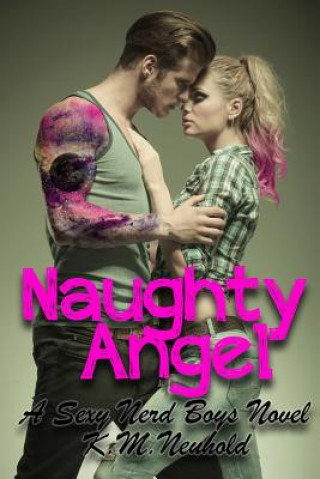 Carte Naughty Angel: Sexy Nerd Boys, 2 K M Neuhold
