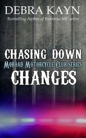 Könyv Chasing Down Changes Debra Kayn