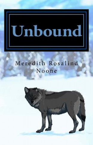 Knjiga Unbound Meredith Rosalind Noone