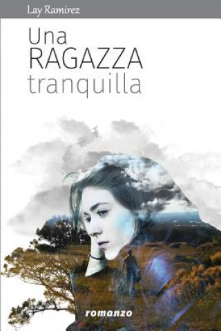 Knjiga Una ragazza tranquilla (versione I) Lay Ramirez
