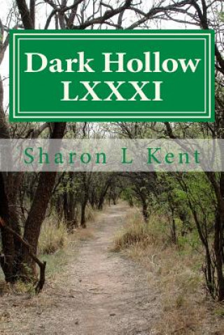 Kniha Dark Hollow LXXXI Sharon L Kent