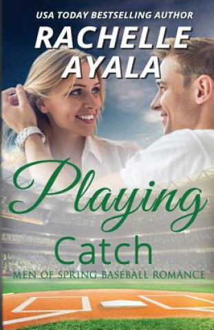 Knjiga Playing Catch Rachelle Ayala